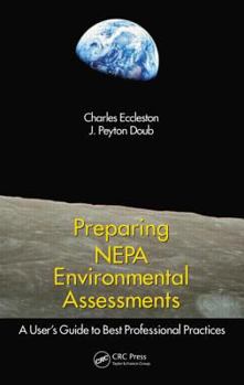 Hardcover Preparing Nepa Environmental Assessments: A User's Guide to Best Professional Practices Book