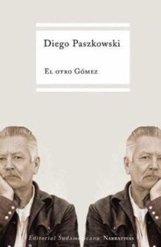 Paperback El Otro Gomez / The Other Gomez (Narrativas / Narratives) (Spanish Edition) [Spanish] Book