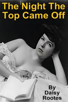 Paperback The Night The Top Came Off Book