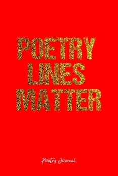Poetry Journal: Dot Grid Journal -Poetry Lines Matter - Red Lined Diary, Planner, Gratitude, Writing, Travel, Goal, Bullet Notebook - 6x9 120 page