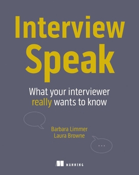 Paperback Interview Speak: What Your Interviewer Really Wants to Know Book