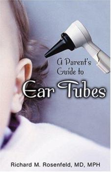 Paperback A Parents Guide to Ear Tubes Book