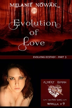 Paperback Evolution of Love: (Evolving Ecstasy - Part 3) Book