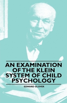 Paperback An Examination of the Klein System of Child Psychology Book