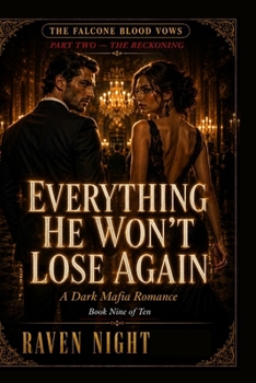 Paperback Everything He Won't Lose Again: The Falcone Blood Vows. Book
