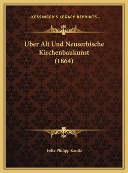 Uber Alt Und Neuserbische Kirchenbaukunst (1864)