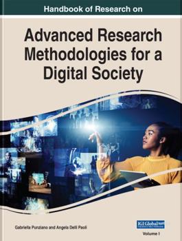 Hardcover Handbook of Research on Advanced Research Methodologies for a Digital Society Book