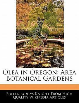 Paperback Olea in Oregon: Area Botanical Gardens Book