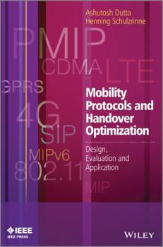 Hardcover Mobility Protocols and Handover Optimization: Design, Evaluation and Application Book