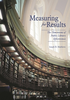 Paperback Measuring for Results: The Dimensions of Public Library Effectiveness Book