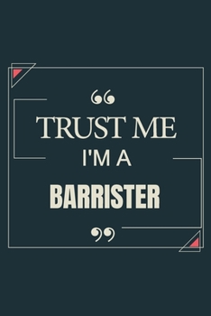 Paperback Trust Me I'm A Barrister: Blank Lined Journal Notebook gift For Barrister Book