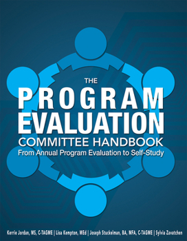 Paperback The Program Evaluation Committee Handbook: From Annual Program Evaluation to Self-Study Book