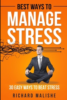 Paperback Best Ways to Manage Stress: 30 Easy ways to Beat stress Book