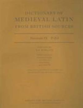 Dictionary of Medieval Latin from British Sources: Fascicule IX: P-Pel - Book  of the Dictionary of Medieval Latin from British Sources