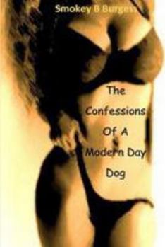 Paperback The Confessions Of A Modern Day Dog Book