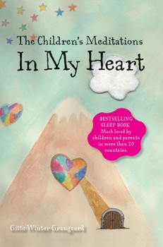 Hardcover The Children's Meditations In my Heart: A book in the series The Valley of Hearts Book