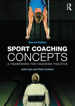 Paperback Sport Coaching Concepts: A framework for coaching practice Book