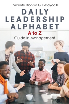 Paperback Daily Leadership Alphabet: A to Z Guide In Management Book