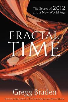 Hardcover Fractal Time: The Secret of 2012 and a New World Age Book