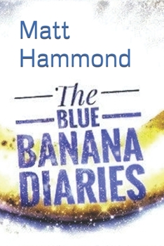 Paperback The Blue Banana Diaries Book