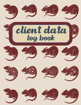 Client data log book: Client profile tracker book : Personal Client Record Book : Client Data Organizer Log Book : Perfect for Keep Track Your Customer : A - Z Alphabetical Tabs Customer Information