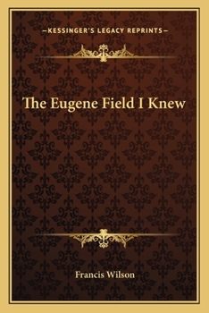 Paperback The Eugene Field I Knew Book