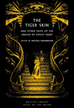 The Tiger-Skin: And Other Tales of the Uneasy