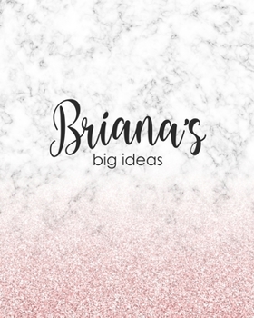 Paperback Briana's Big Ideas: Personalized Notebook - 8x10 Lined Women's Journal Book