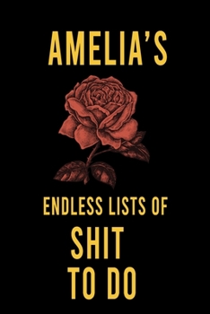 Paperback Amelia's Endless Lists of Shit to do: Lined Writing Notebook Journal with Personalized Name Quote, 120 Pages, (6x9), Simple Freen Flower With Black Te Book