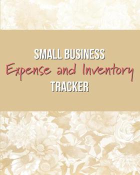 Small Business Expense and Inventory Tracker: Record Sales, Income, Suppliers, Mileage, and more!