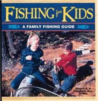 Paperback Fishing for Kids: A Family Fishing Guide Book