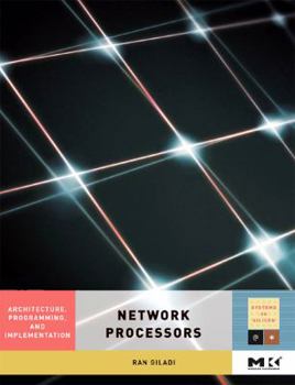 Hardcover Network Processors: Architecture, Programming, and Implementation Book