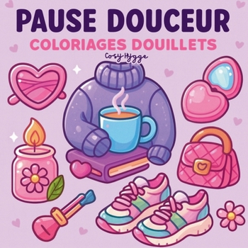 Paperback Pause douceur: Coloriages douillets [French] Book