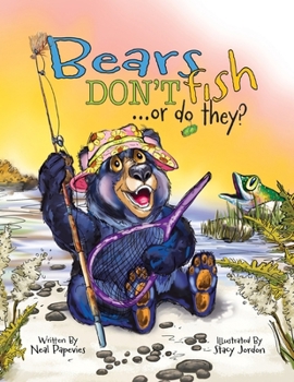 Paperback Bears Don't Fish . . . or do they? Book