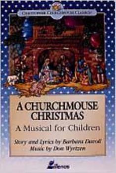 Paperback A Churchmouse Christmas: A Musical for Children Book
