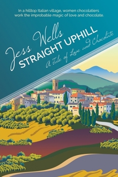 Paperback Straight Uphill: A Tale of Love and Chocolate Book
