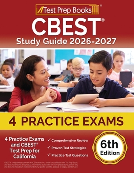 Paperback CBEST Study Guide 2025-2026: 4 Practice Exams and CBEST Test Prep for California [6th Edition] Book