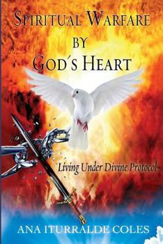 Paperback Spiritual Warfare by God's Heart: Living Under Divine Protocol Book