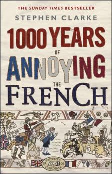 Paperback 1000 Years of Annoying the French Book