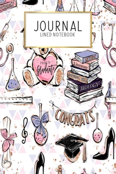 Journal Lined Notebook: Graduation Gift Seniors Class of | Blank Lined Journal | Gratitude Journal | 6" x 9" 100 Pg |Motivational Quotes | Self-Care | Diary | Gift