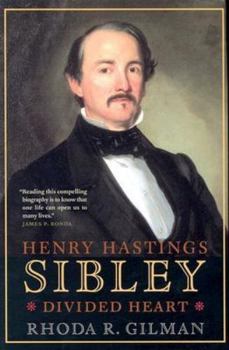Hardcover Henry Hastings Sibley: Divided Heart Book