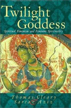 Hardcover Twilight Goddess: Spiritual Feminism and Feminine Spirituality Book