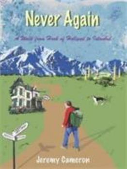 Paperback Never Again: A Walk from Hook of Holland to Istanbul Book