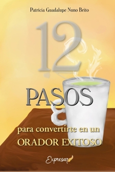 Paperback 12 PASOS para Convertirte en un Orador Exitoso [Spanish] Book