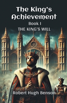 The King'S Achievement Book I The King’s Will