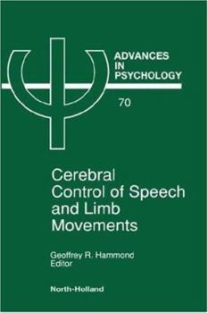 Hardcover Cerebral Control of Speech and Limb Movements: Volume 70 Book
