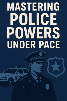 Paperback Mastering Police Powers Under Pace Book