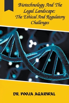 Paperback Biotechnology And The Legal Landscape: The Ethical And Regulatory Challenges Book