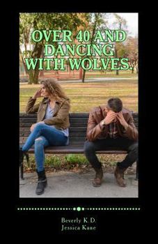 Paperback Over 40 and dancing with wolves. Book
