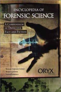 Hardcover Encyclopedia of Forensic Science: A Compendium of Detective Fact and Fiction Book